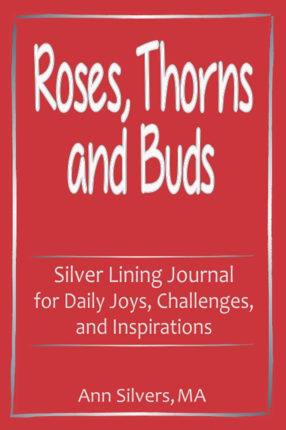 Roses And Thorns Reflecting In Meaningful Ways The Teach Simple Blog